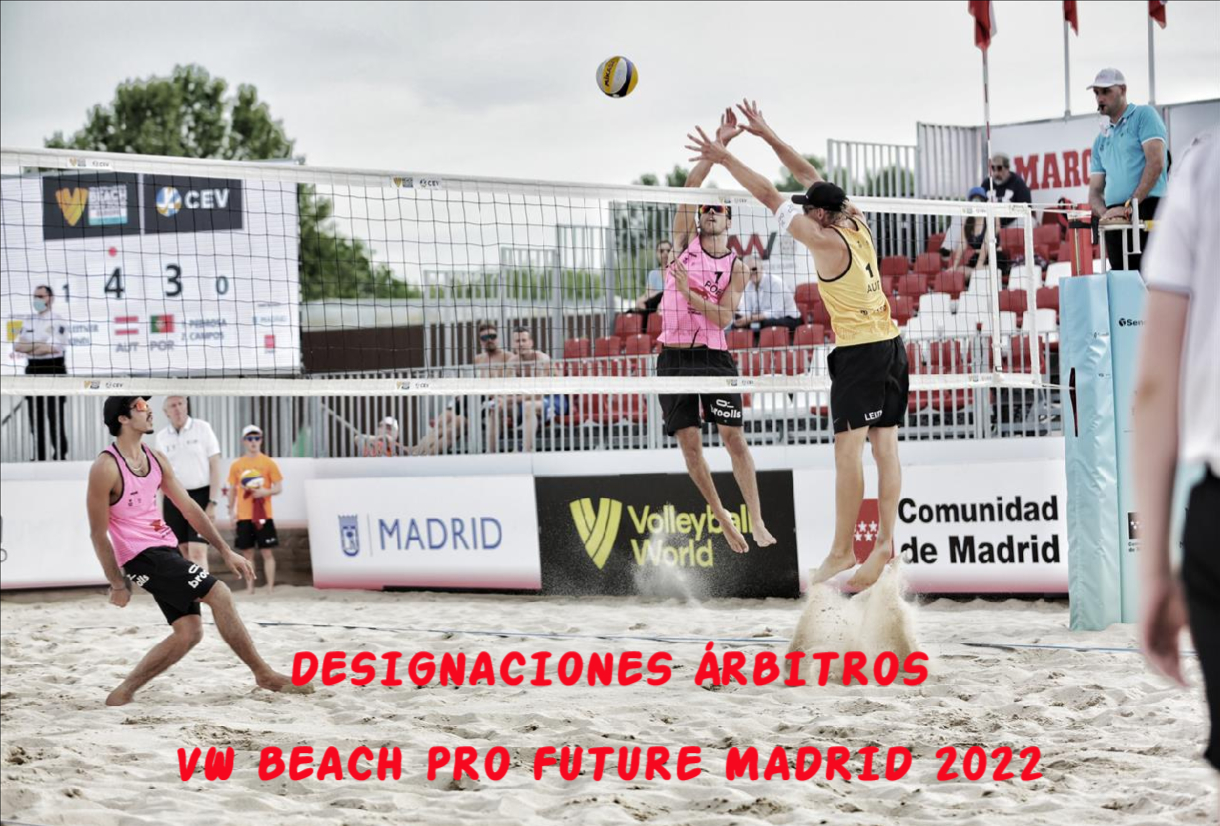 Designaciones árbitros VW Beach Pro Future Madrid 2022