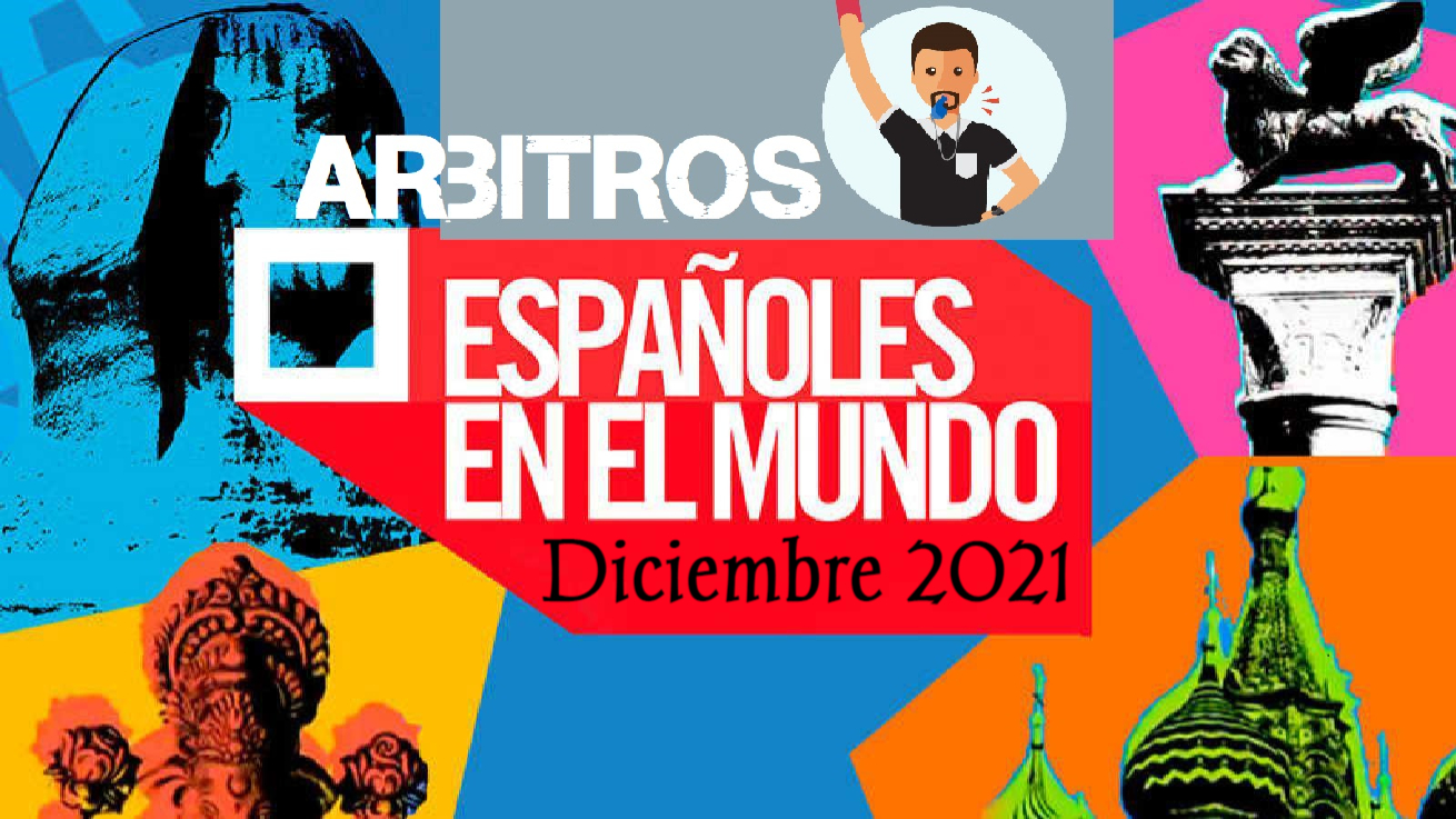 Árbitros Españoles por Europa. Diciembre 2021.